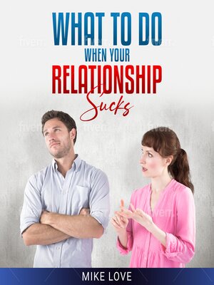 cover image of What to Do When Your Relationship Sucks
